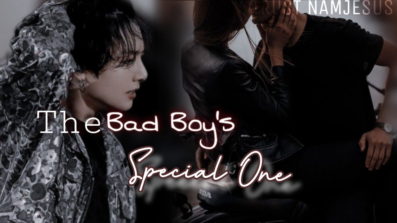 The Bad Boy's special one|| Jungkook oneshot||