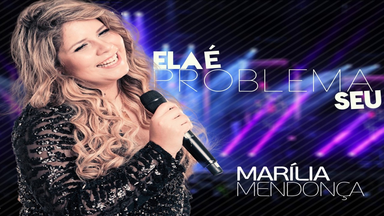Marília Mendonça - Ela É Problema Seu [Lançamento 2017] 🎤❤️