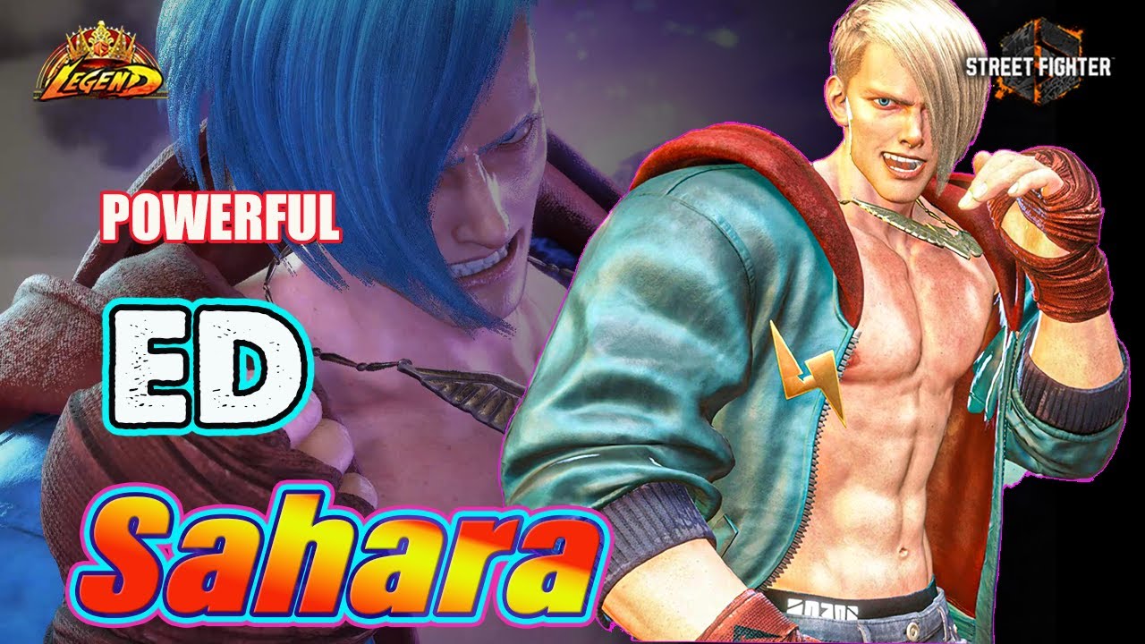 SF6 🔥 Sahara ED - World Powerful & Dangerous ! 👊 DLC High Level Matches