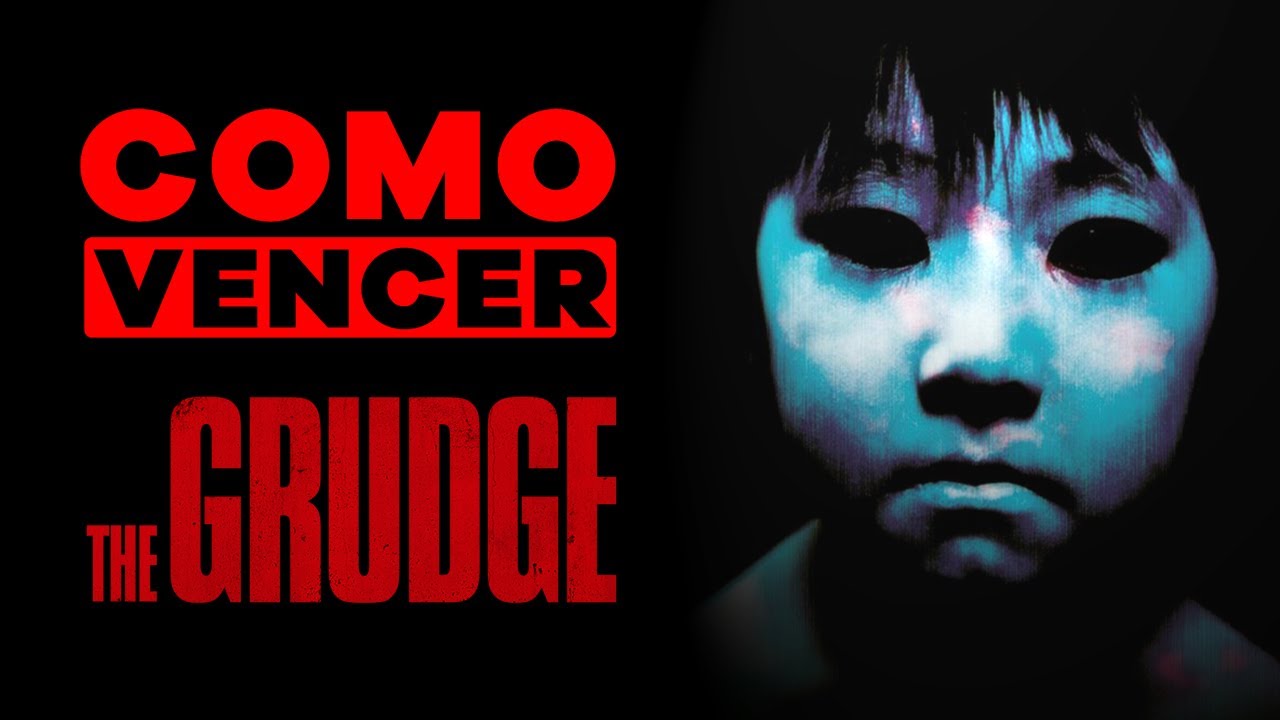 COMO VENCER: LA MALDICION (THE GRUDGE)