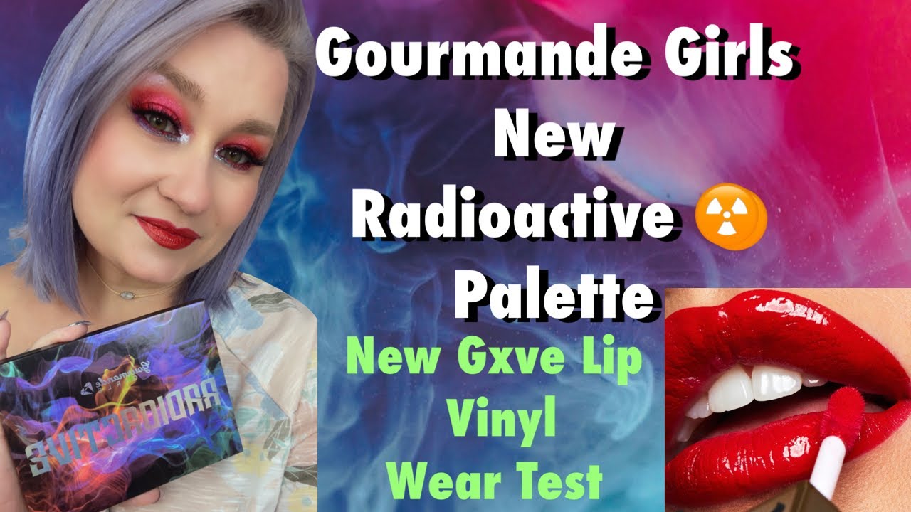 Radioactive Palette | Gourmande Girls Cosmetics | GXVE NEW VINYL LIP XTRA SAUCE WEAR TEST