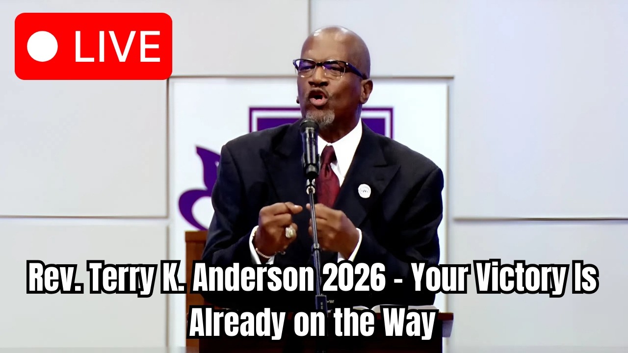 Rev. Terry K. Anderson 2026 - Your Victory Is Already on the Way