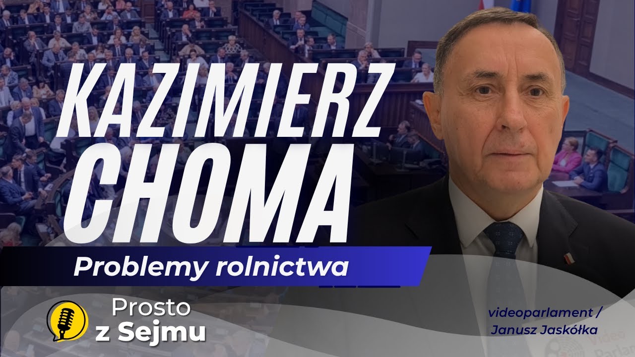 Kazimierz Choma: Rolnicy widzą tendencję rządzących do WYGASZANIA polskiego rolnictwa!