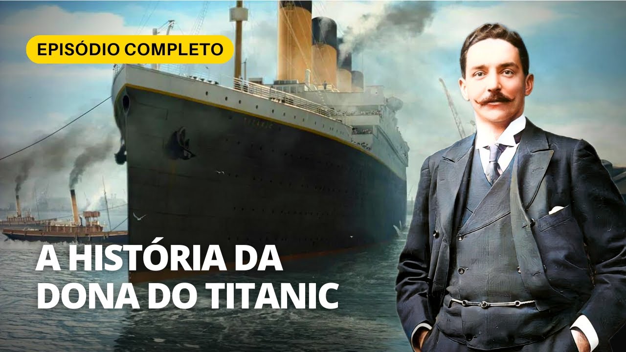 🟣DOCUMENTÁRIO: A História Da WHITE STAR LINE