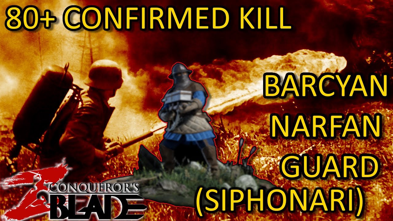 [《战意》Conqueror's Blade] 80+ KILLS Barcyan Narfan Guard (Siphonarioi)