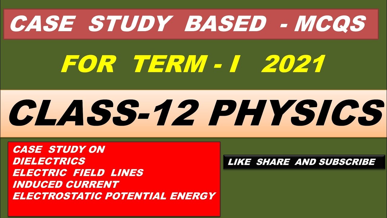 Case Study MCQ Class XII Physics|| Term-1 Class XII Physics mcq on Case Study