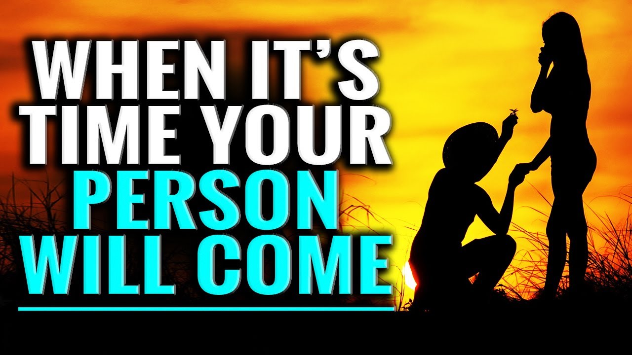 God Is Saying, Your Partner Will Come When It's Time The One Will Appear Immediately If..