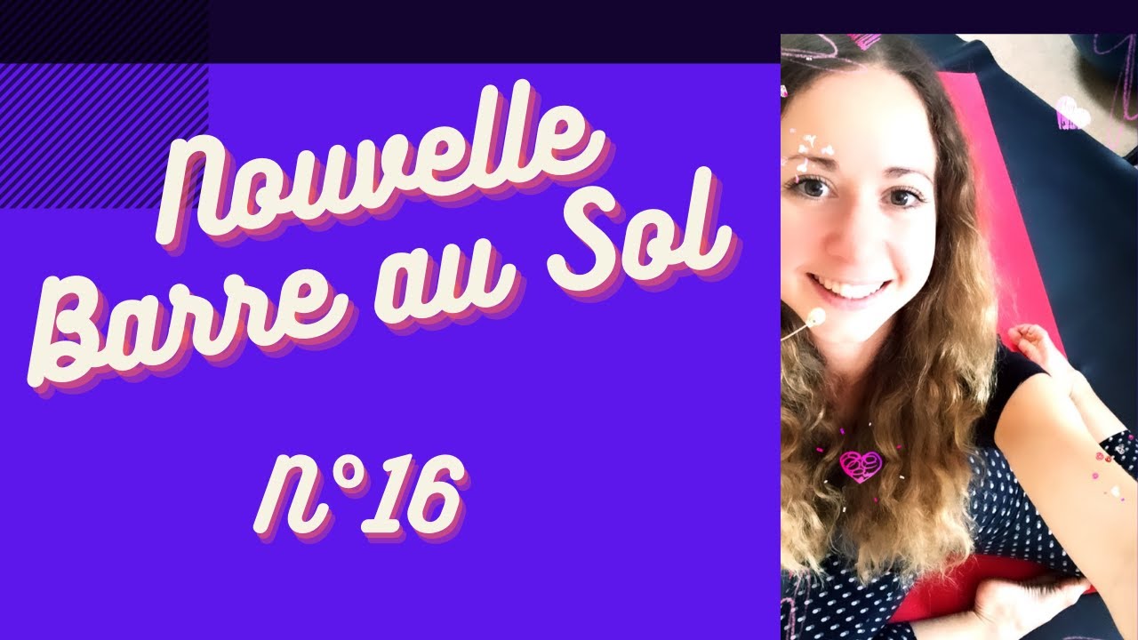 Cours de Barre au Sol - La Nouvelle Barre au Sol N° 16 I Noëllie Coutisson