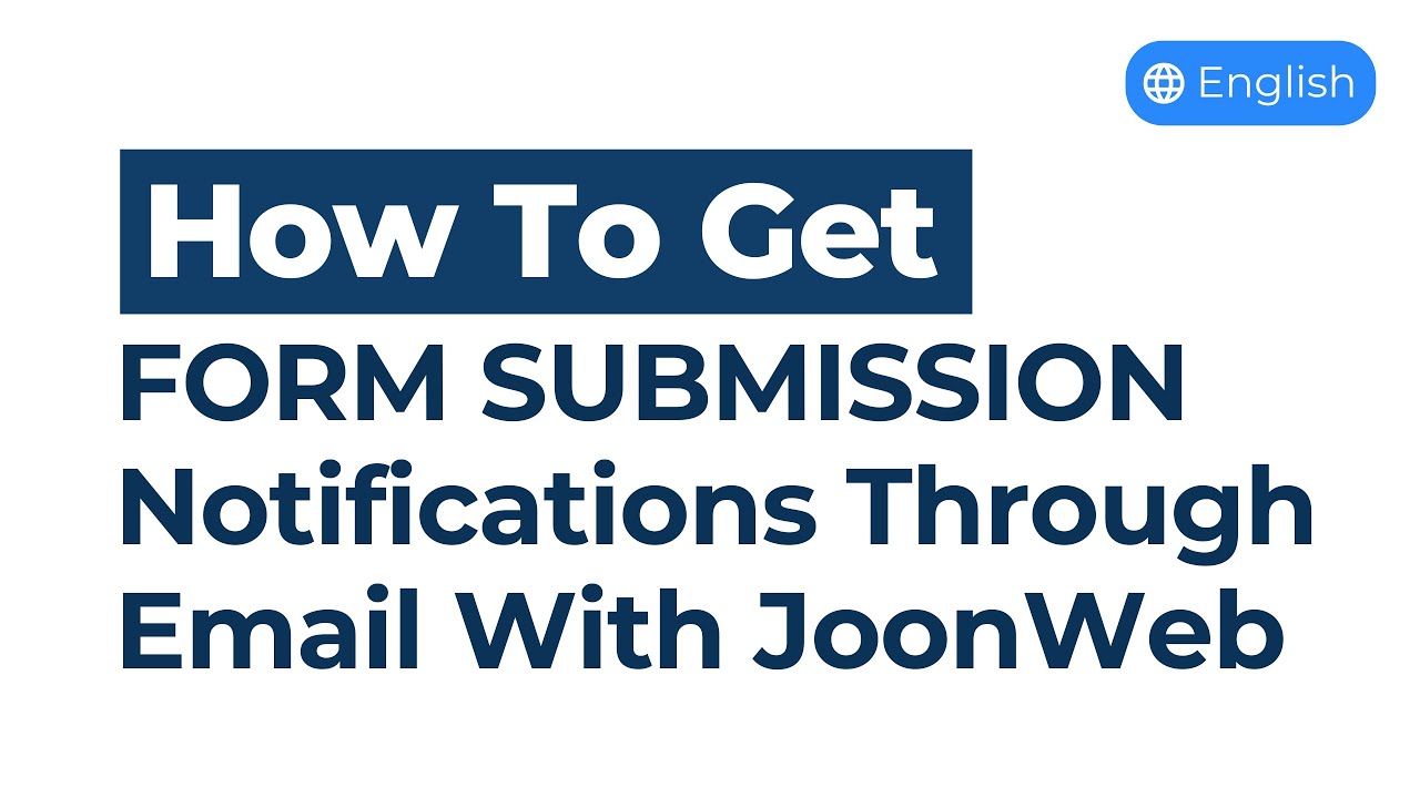 How To Get Form Submission Notifications Through Email (Automation) With JoonWeb | English