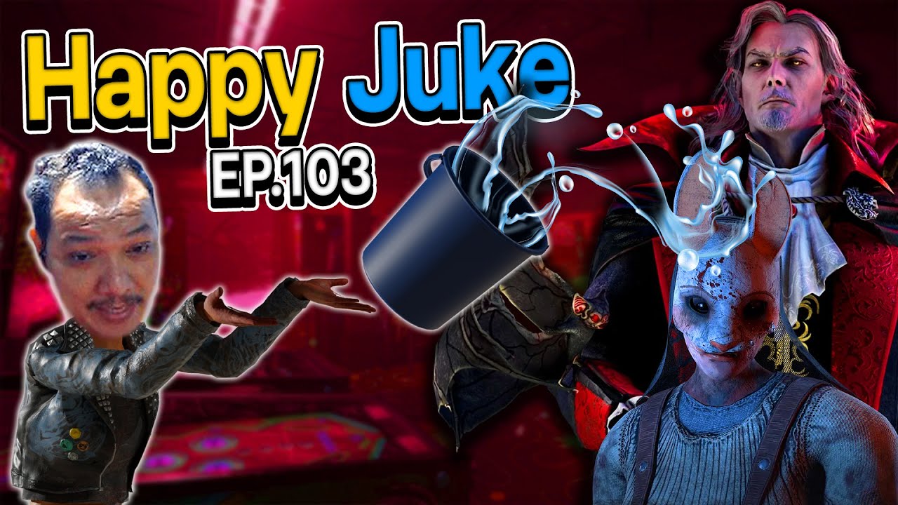 Dead by Daylight - Happy Juke EP 103