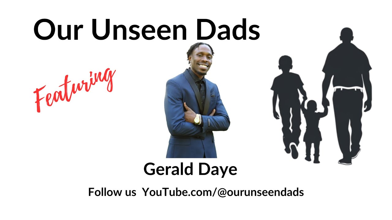 Our Unseen Dads - Gerald Daye