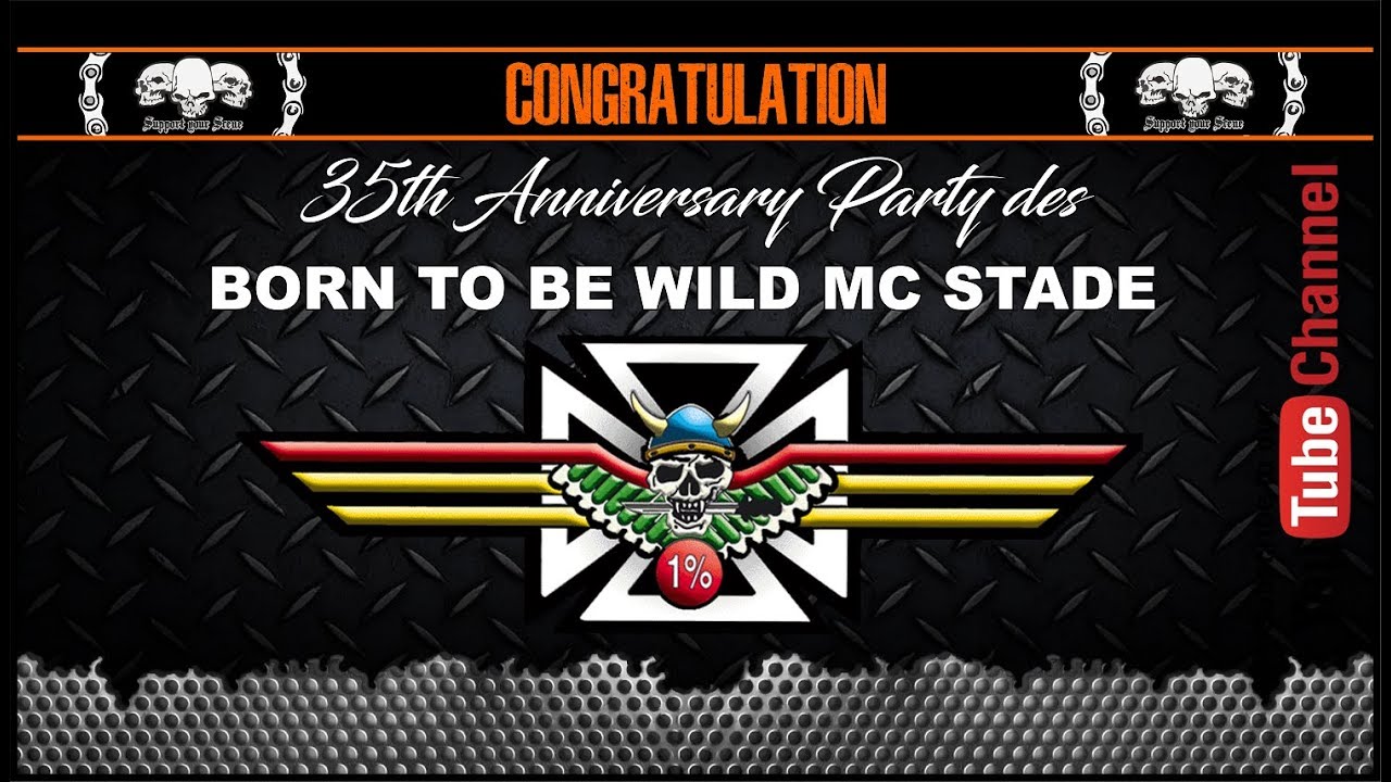 BORN TO BE WILD MC STADE   35th Anniversary Party