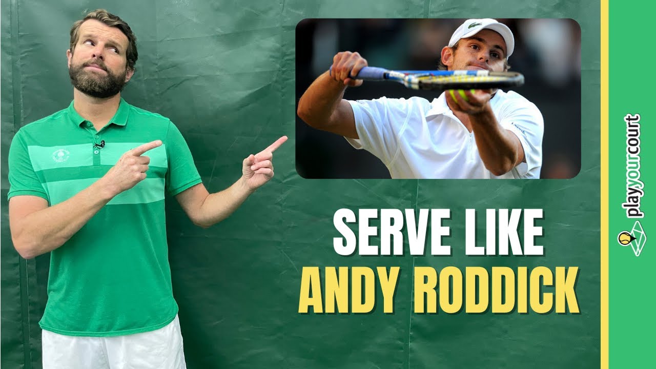 Why You Should Serve Like Andy Roddick