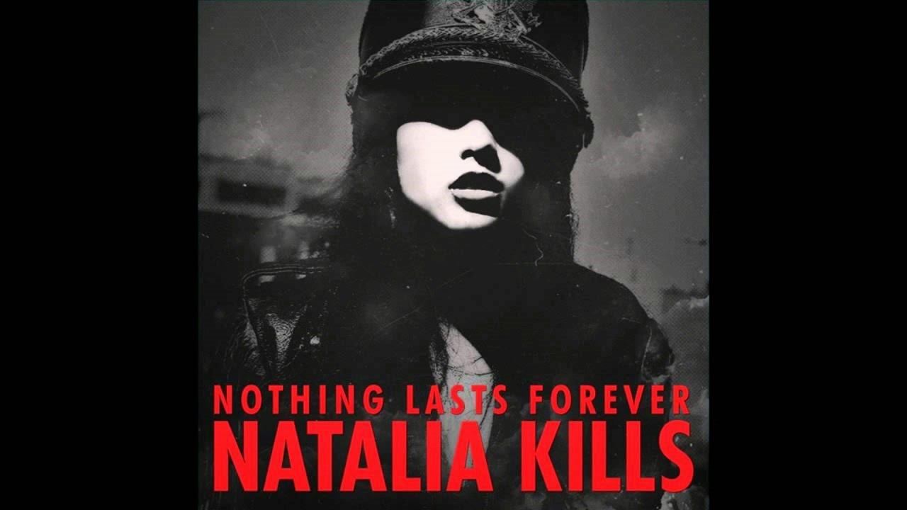 Natalia Kills - Nothing Lasts Forever (Clean Version) ft. Billy Kraven