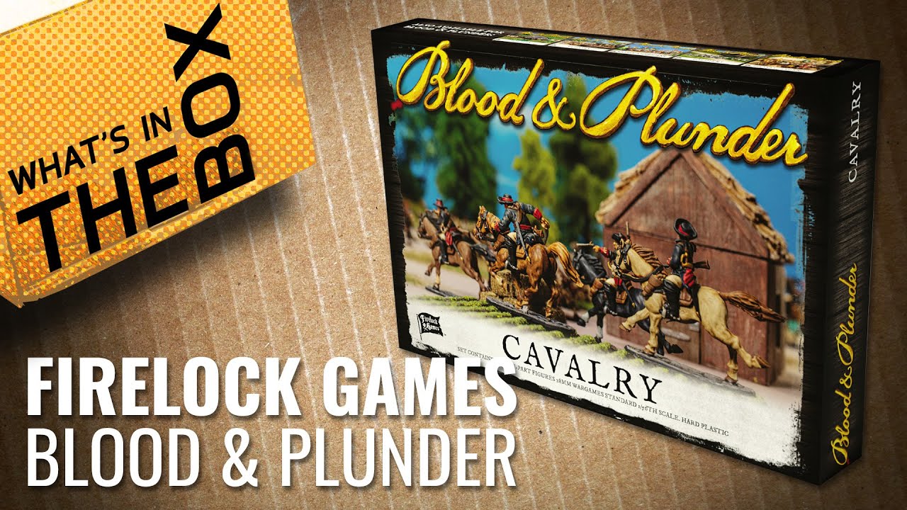 Unboxing: Blood & Plunder - Cavalry | Firelock Games