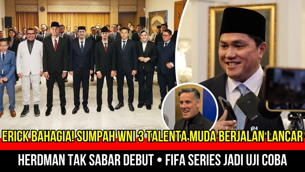 🔴NATURALISASI JILID 3 DIMULAI! Erick Sahkan 3 Pemain Pilihan Herdman~Dean Siap Jadi Ujung Tombak