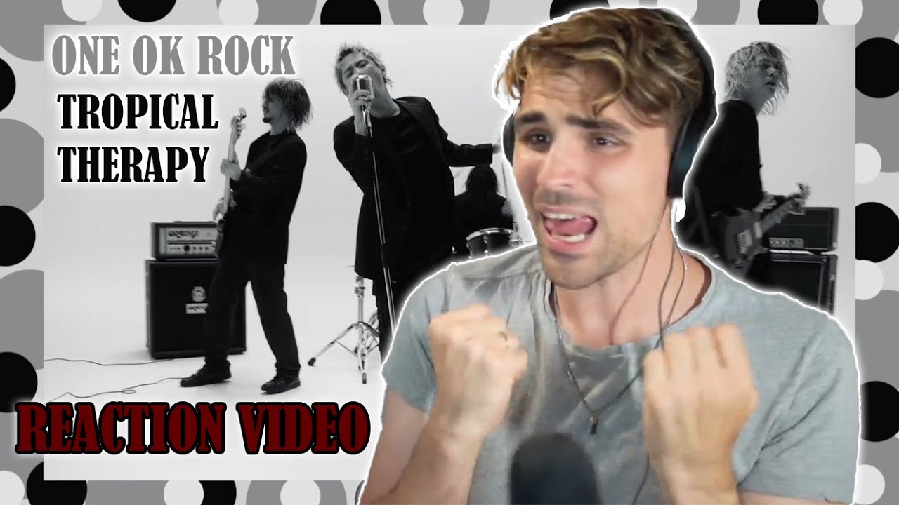 ONE OK ROCK - TROPICAL THERAPY - FIRST TIME HEARING  - REACTION