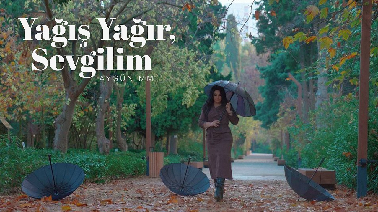 Aygün MM — Yağış Yağır, Sevgilim (Rəsmi Musiqi Videosu)