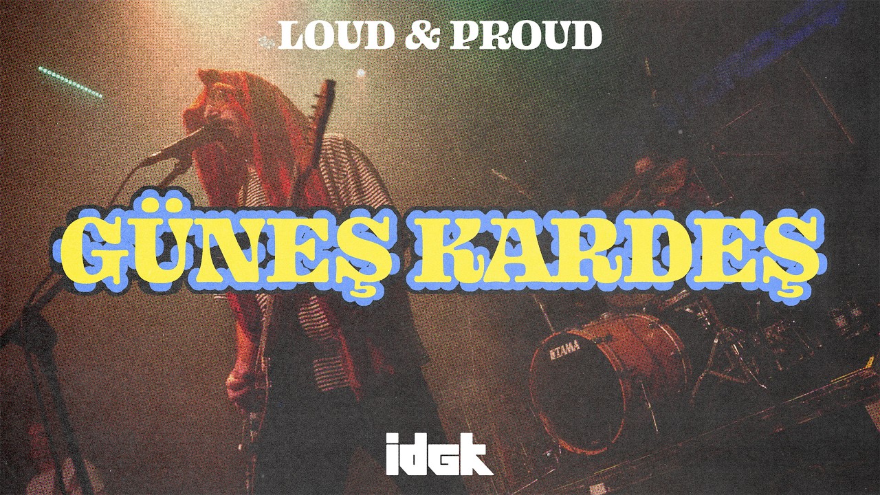 Güneş Kardeş — Live at Loud & Proud 2025 — IDGK