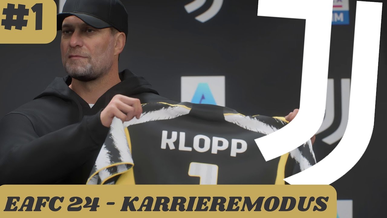 Klopp übernimmt in Turin !!!! : EAFC 24 - KARRIERE mit JUVENTUS #1
