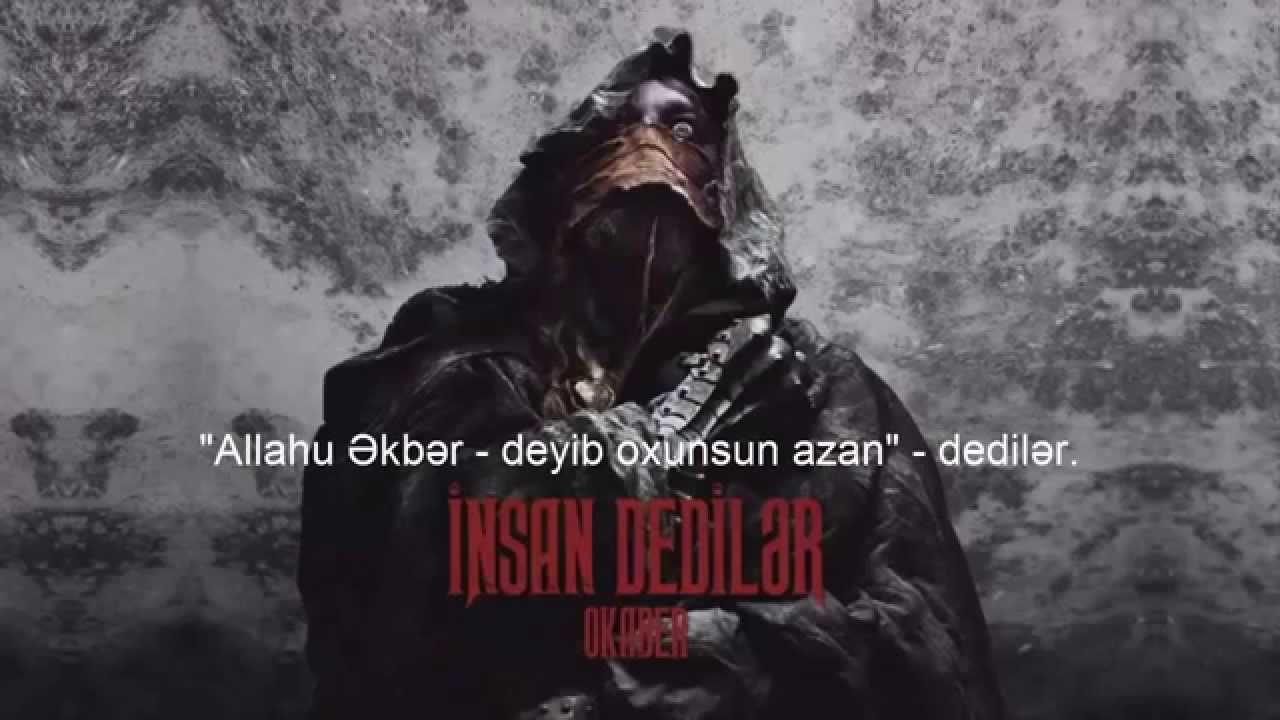 Okaber - İnsan Dediler - Muharibe Davam Edir