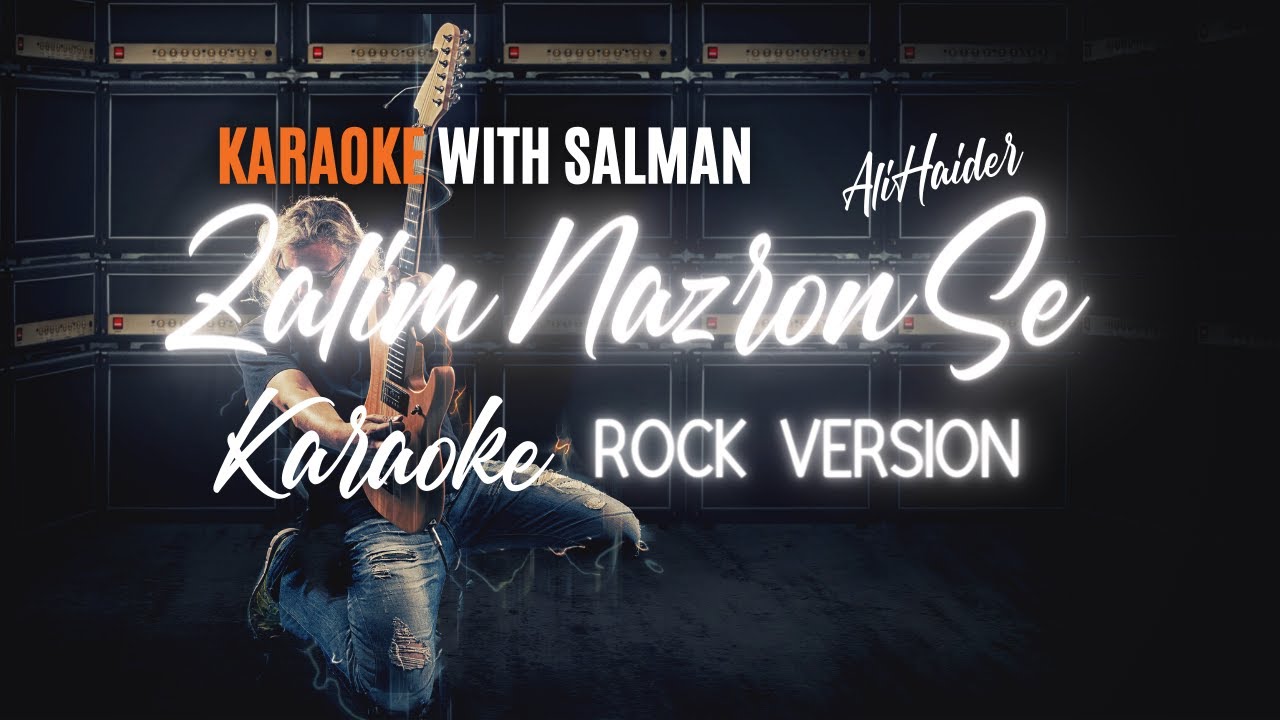 ZALIM NAZRON SE | KARAOKE WITH LYRICS | PAKISTANI KARAOKE | ALI HAIDER | SUFI & ROCK VERSION