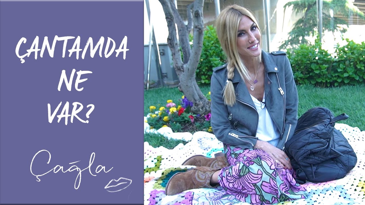 Çağla | Çantamda Ne Var? | Yaşam - Güzellik - Bakım