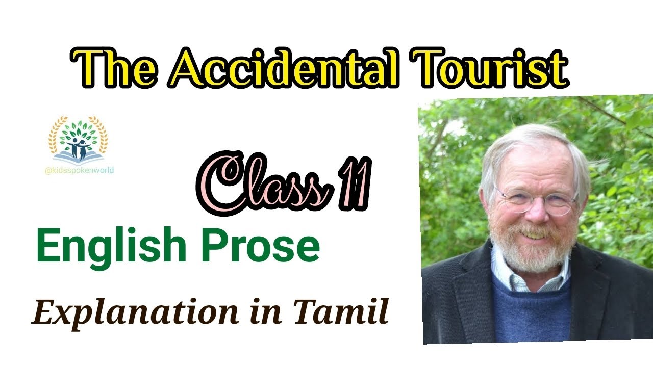 The Accidental Tourist/ Class 11/ English Prose/ Explanation in Tamil/ @kidsspokenworld