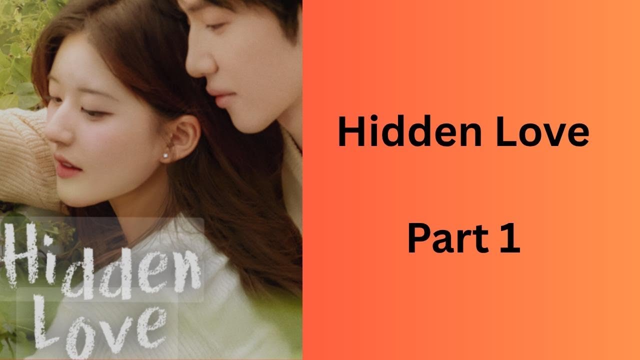 Hidden Love part 1 #chinese series