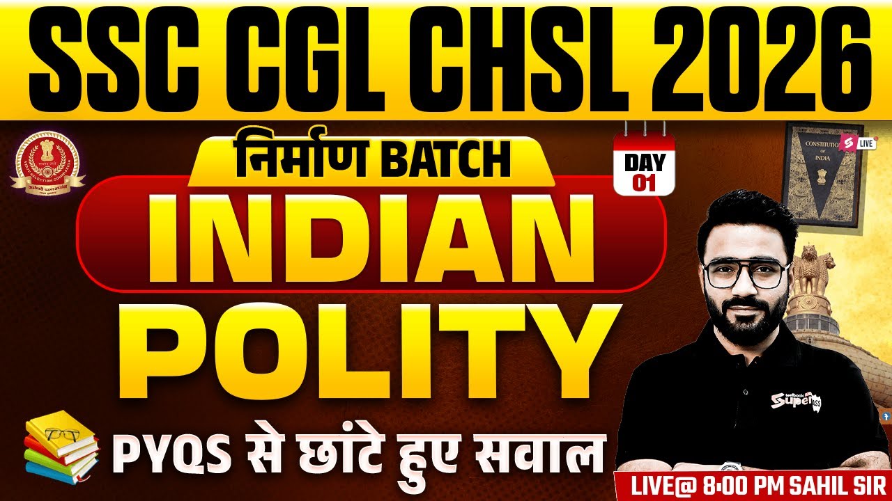 SSC CGL/ CHSL 2026 | Indian Polity for SSC CGL/ CHSL GK GS 2026 | Indian Polity by Sahil Madaan Sir