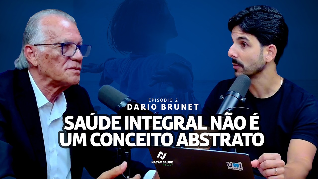 Pastor Dario Brunet | Luto, fé e recomeço: corpo, mente e espírito | Nação Saúde Cast