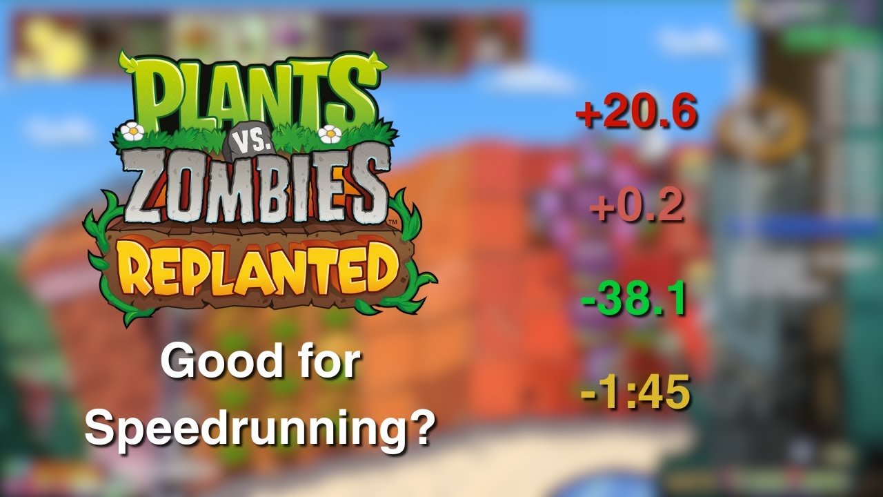 Is PvZ Replanted actually GOOD for speedrunning?