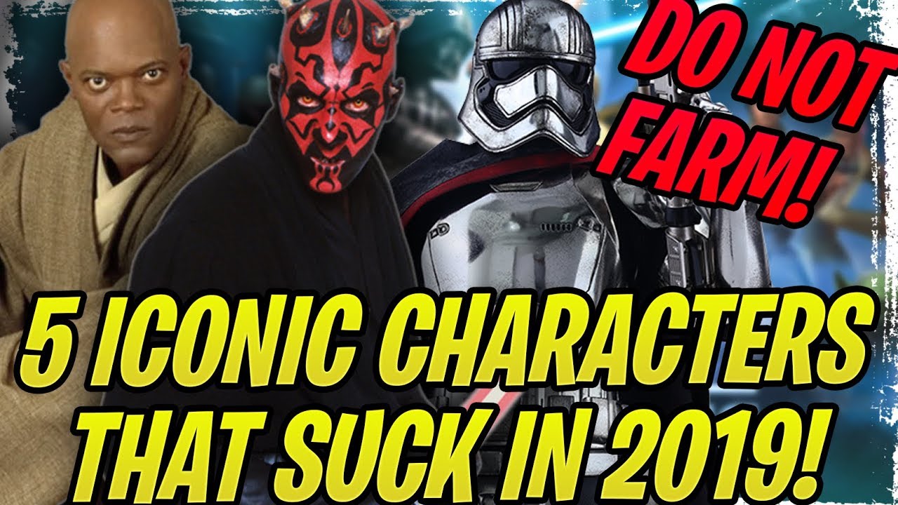 DO NOT FARM THESE ICONIC CHARACTERS IN 2019! Super Outdated in Galaxy of Heroes!