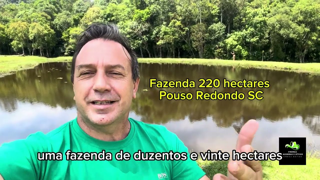 Fazenda 220 hectares, Pouso Redondo SC, 23 mil a hectar 5 milhões , 08/12/25