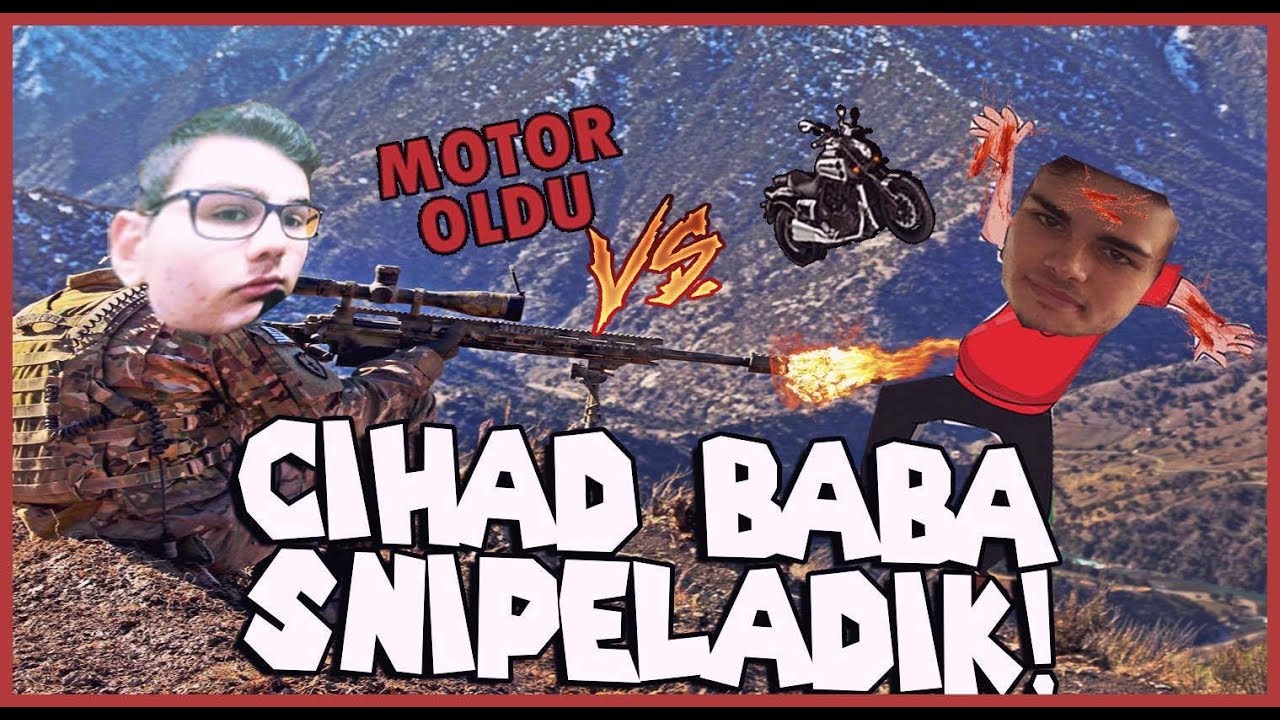 CIHAD BABA SNIPED BY MOTORCU DERMAN  *WEST YUKSEK ELO*
