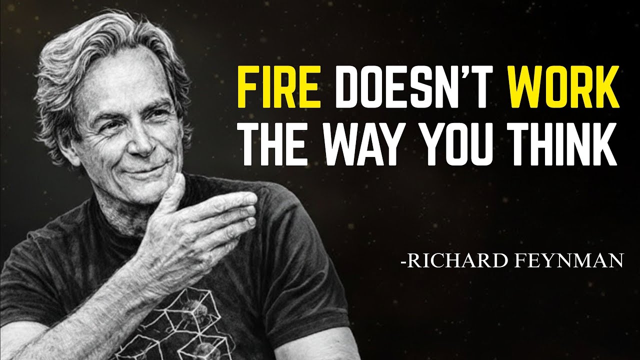 Fire Doesn’t Work the Way You Think — The Science Is Disturbing Feynman's Disturbing Discovery