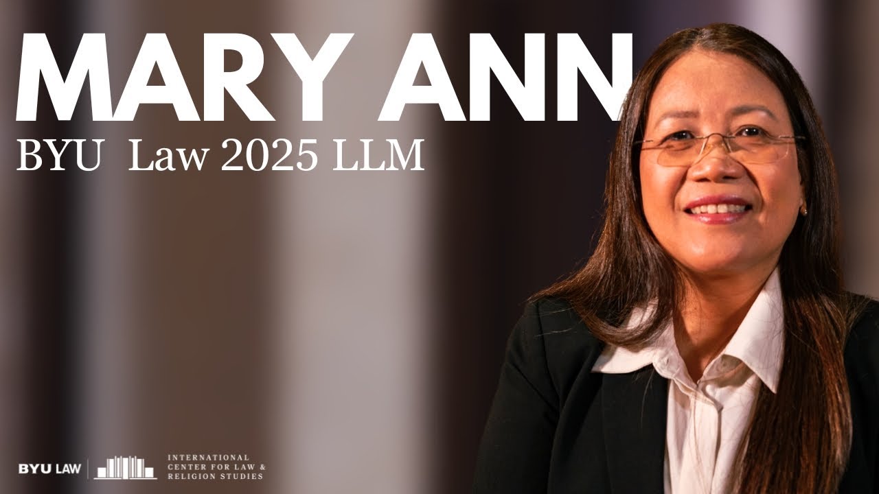 Mary Ann BYU Law School 2025 LLM