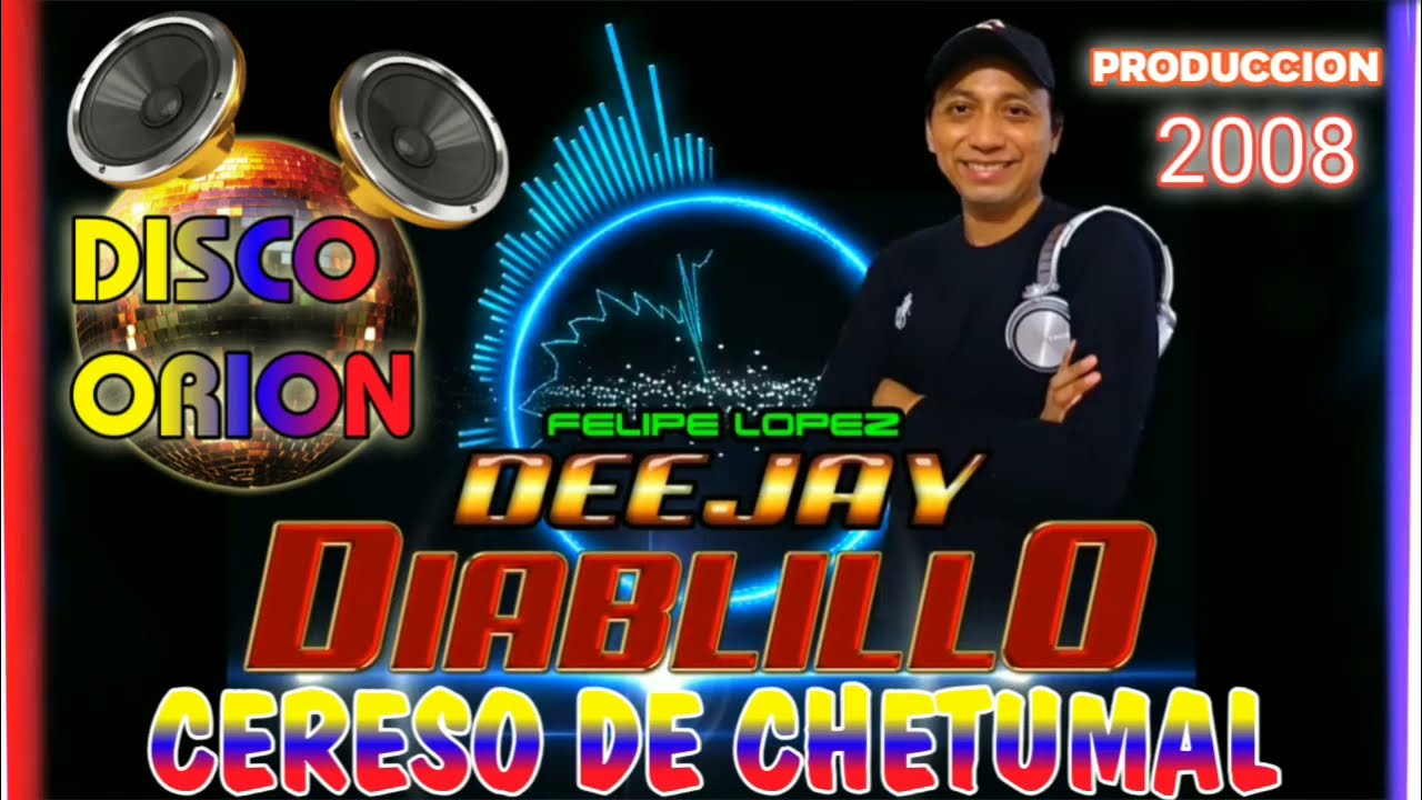 DJ DIABLILLO DISCO ORION EDICION 2008 📀 CERESO CHETUMAL 🎶