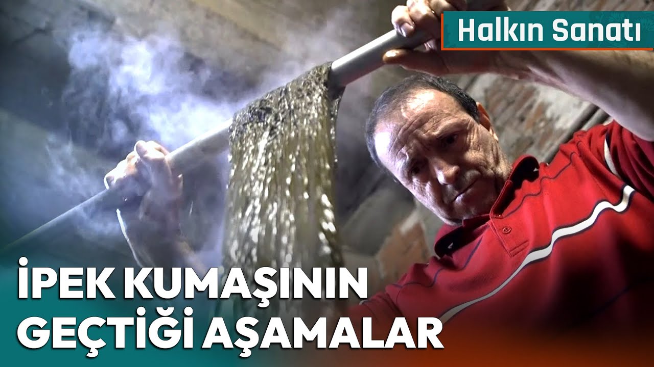 Bursa İpek Kumaşının Geçtiği Aşamalar | Halkın Sanatı