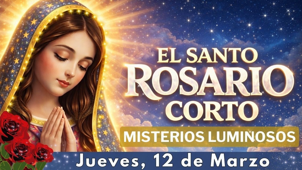 🙏Santo Rosario Corto | Jueves 12 de Marzo 2026 | Misterios Luminosos📿