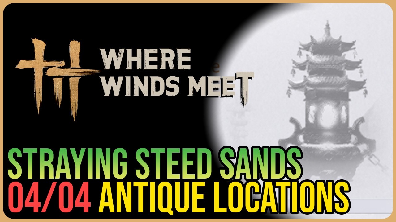 Straying Steed Sands &ndash; All Antique Locations &ndash; Where Winds Meet