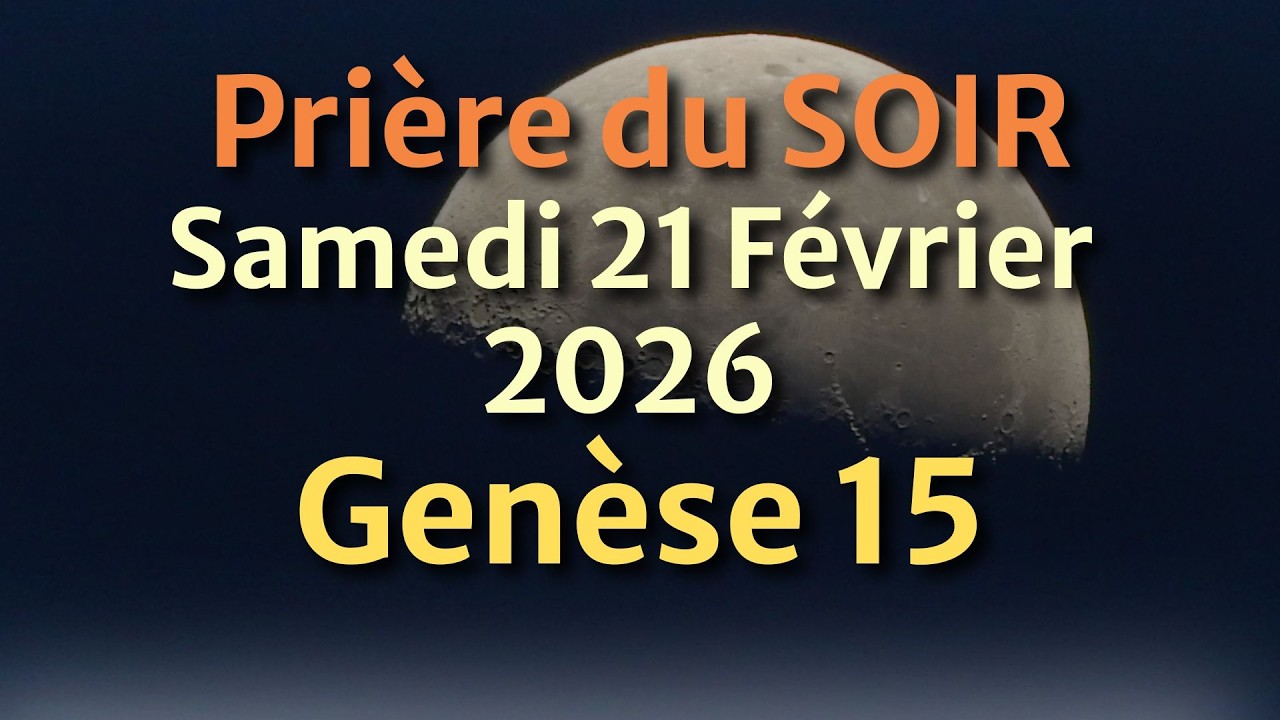 PRIÈRE du SOIR et NUIT - Lundi 16 Février 2026   Évangile et Psaume du Jour - Prière Avant de Dormir