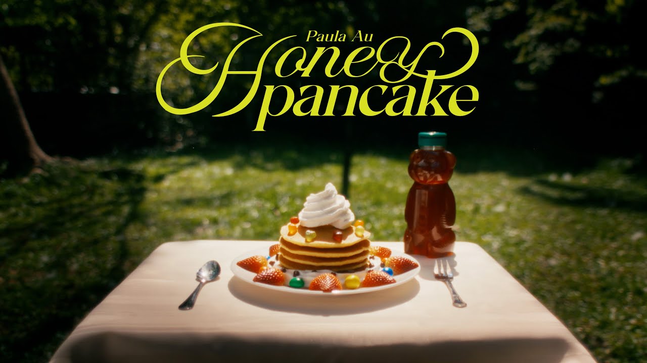 區子琳 Paula Au -  Honey Pancake | Official MV