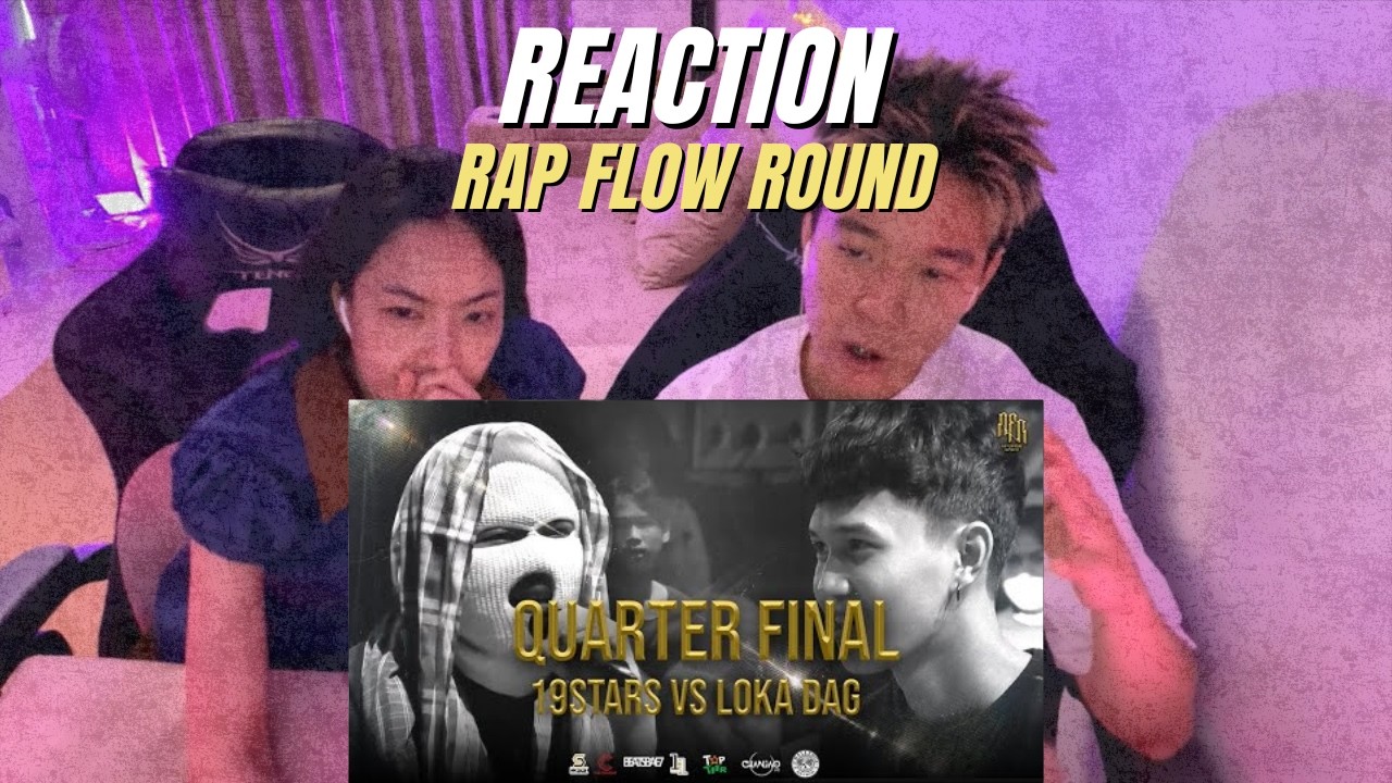 REACTION Quarter-Final Round : 19STARS Vs. LOKA DAG | Rap Flow Round | Prephim