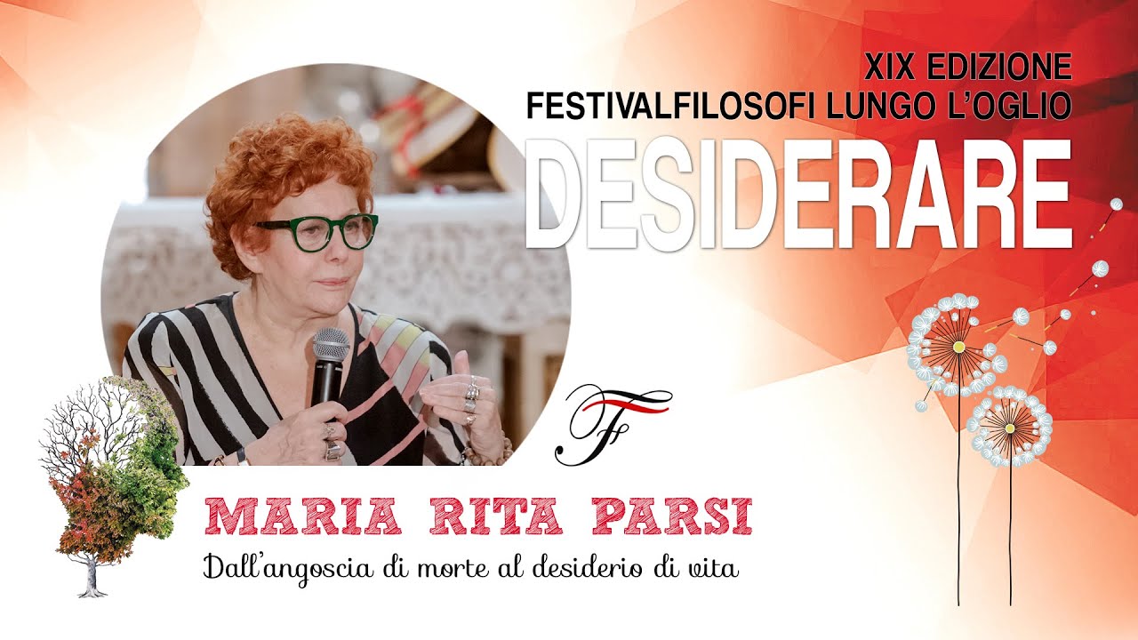 Maria Rita Parsi - Dall'angoscia di morte al desiderio di vita | Desiderare 2024