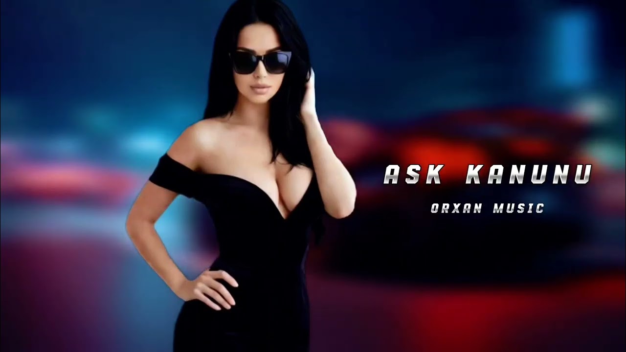 Orxan Muzik -Ask kanunu - Remix Versiyon Turk Azeri Ozbek Mahnılar 2026