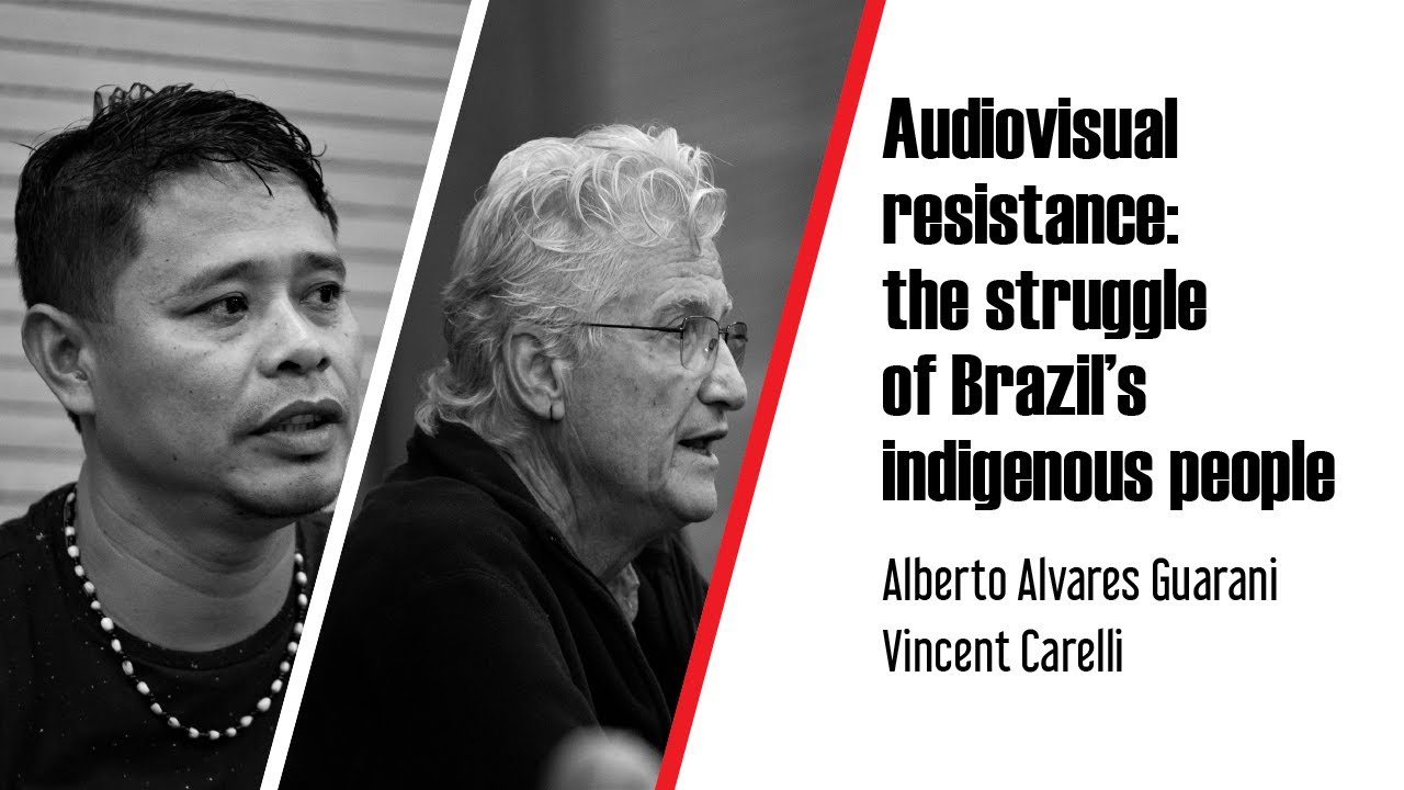 Audiovisual Resistance: the struggle of Brazil's Indigenous People-Vincent Carelli /Alberto Alvares