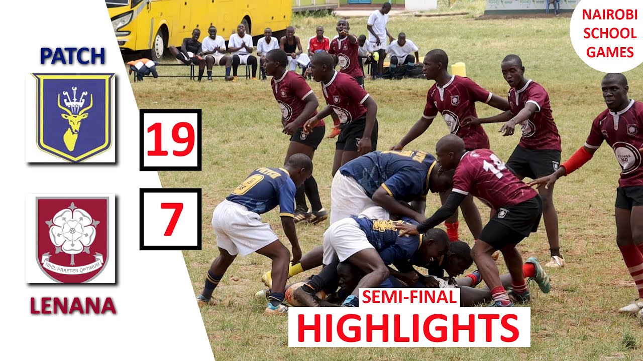 LENANA VS NAIROBI SCHOOL | SEMI-FINAL | HIGHLIGHTS