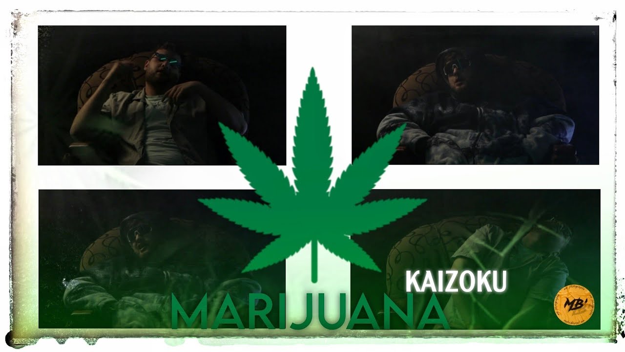 KAIZOKU - MARIJUANA ( CLIP OFFICIAL)(Prod. Novmber)