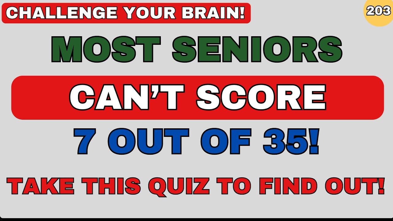 MOST SENIORS CAN'T SCORE 7 OUT OF 35! TAKE THIS QUIZ TO FIND OUT | Education | Quiz No. 202 | GKQuiz